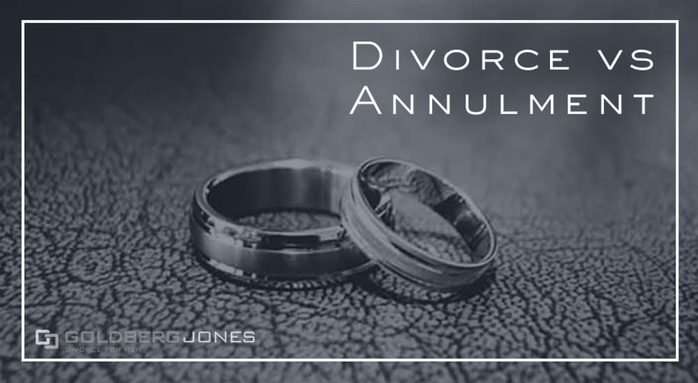 Do You Qualify For An Annulment? | Goldberg Jones | Divorce Lawyers