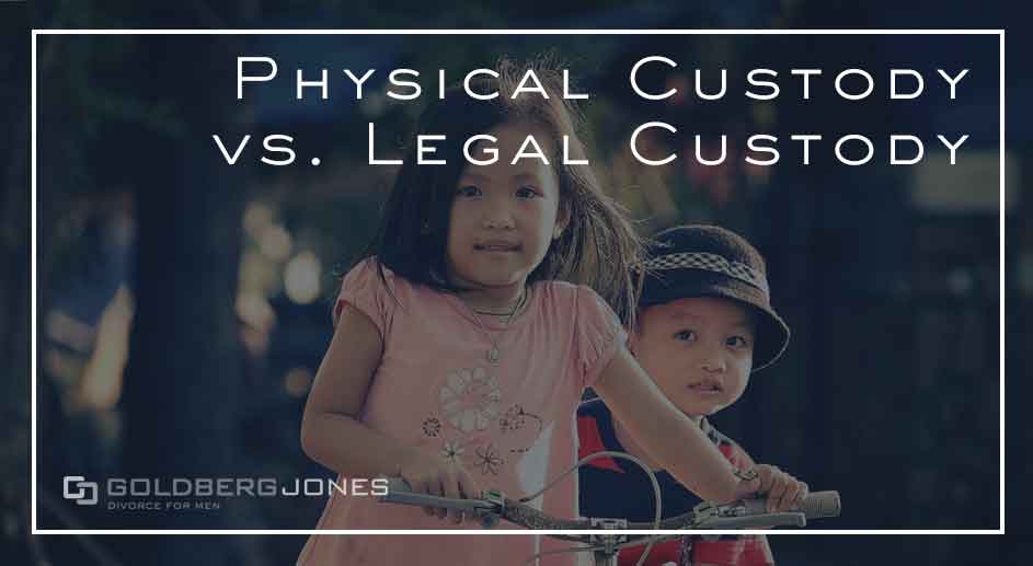 physical custody and legal custody