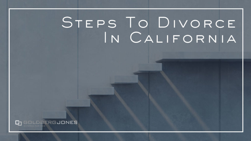 7 Steps To Filing For Divorce In California Divorce For Men San Diego