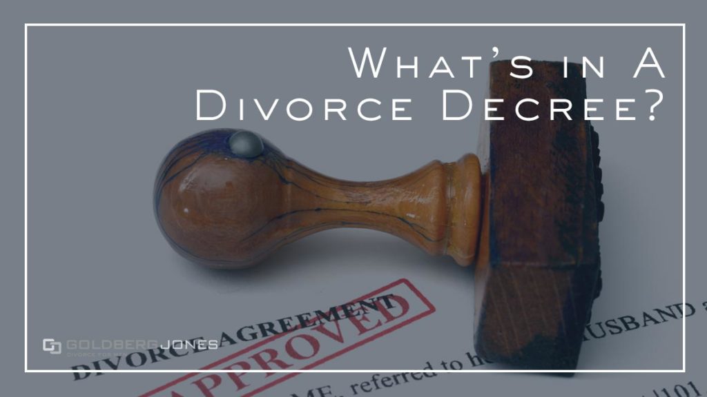 What Is In A Divorce Decree Goldberg Jones San Diego Ca